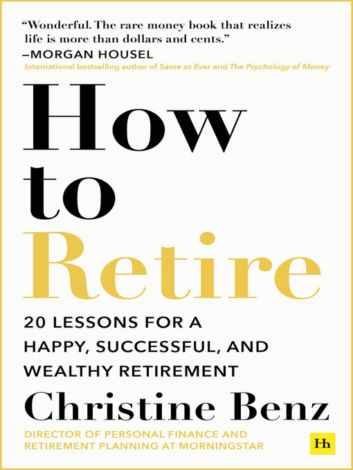 Title details for How to Retire by Christine Benz - Wait list